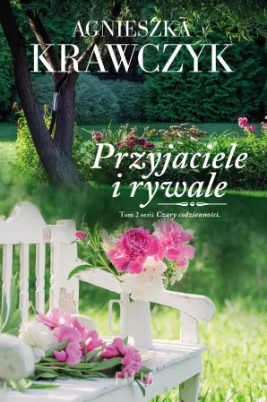 Czary codzienności. Tom 2. Przyjaciele i rywale - Książki