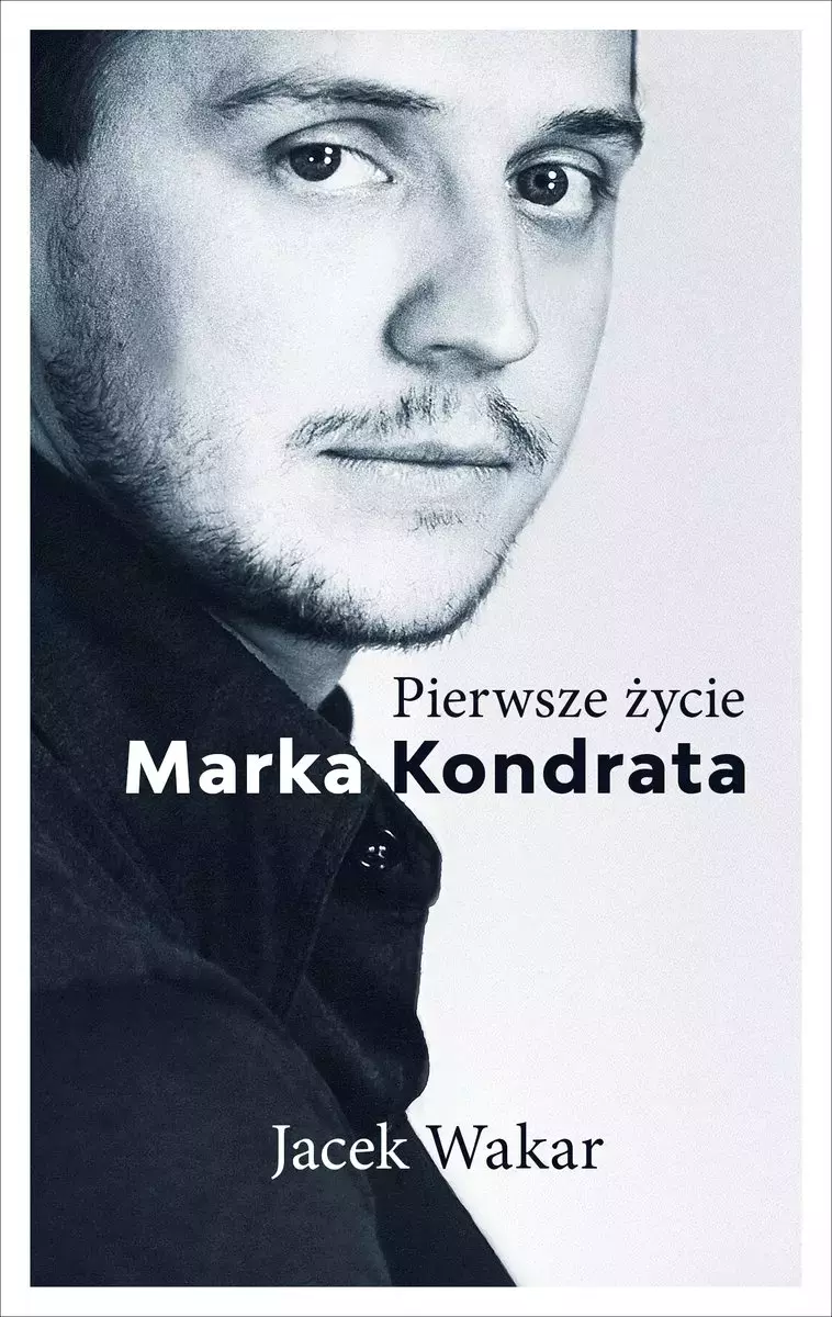 Pierwsze życie Marka Kondrata - Książki