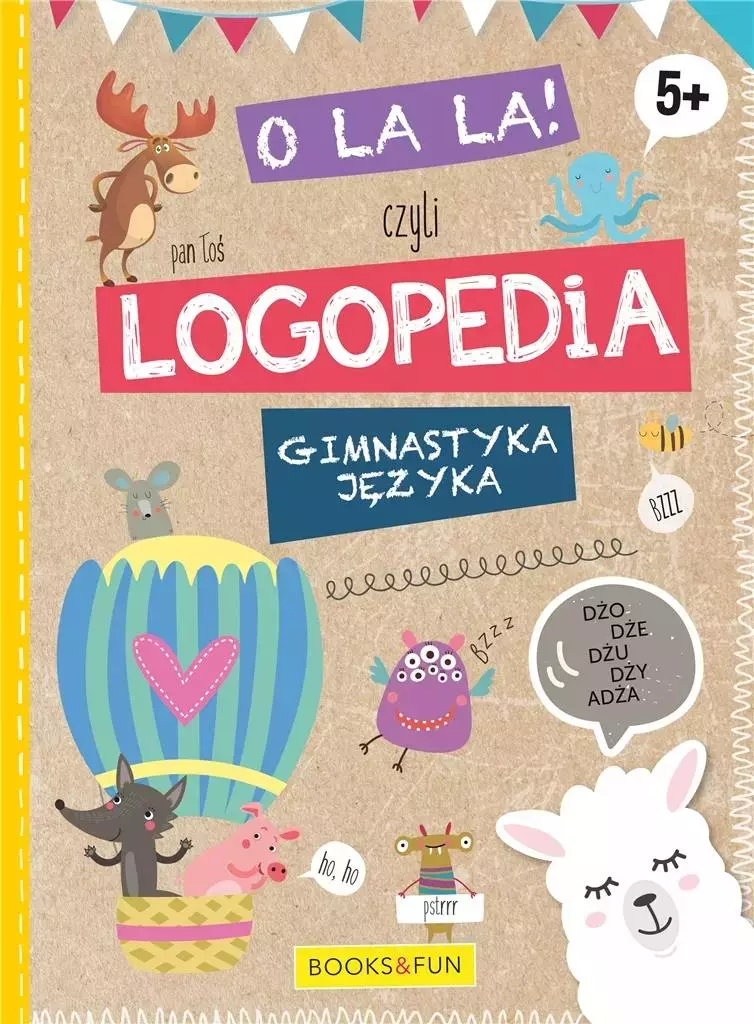 O la la, czyli logopedia. Gimnastyka języka, 5+ - Książki