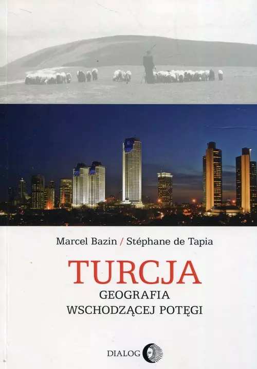 Turcja. Geografia wschodzącej potęgi