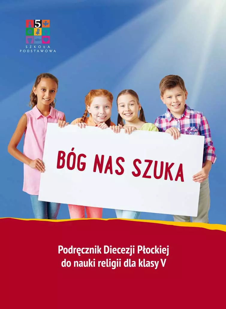 Religia Bóg nas szuka Podręcznik dla klasy V szkoły podstawowej - Książki