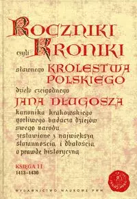 Roczniki, czyli Kroniki sławnego Królestwa Polskiego. Księga 11: 1413-1430 - Książki