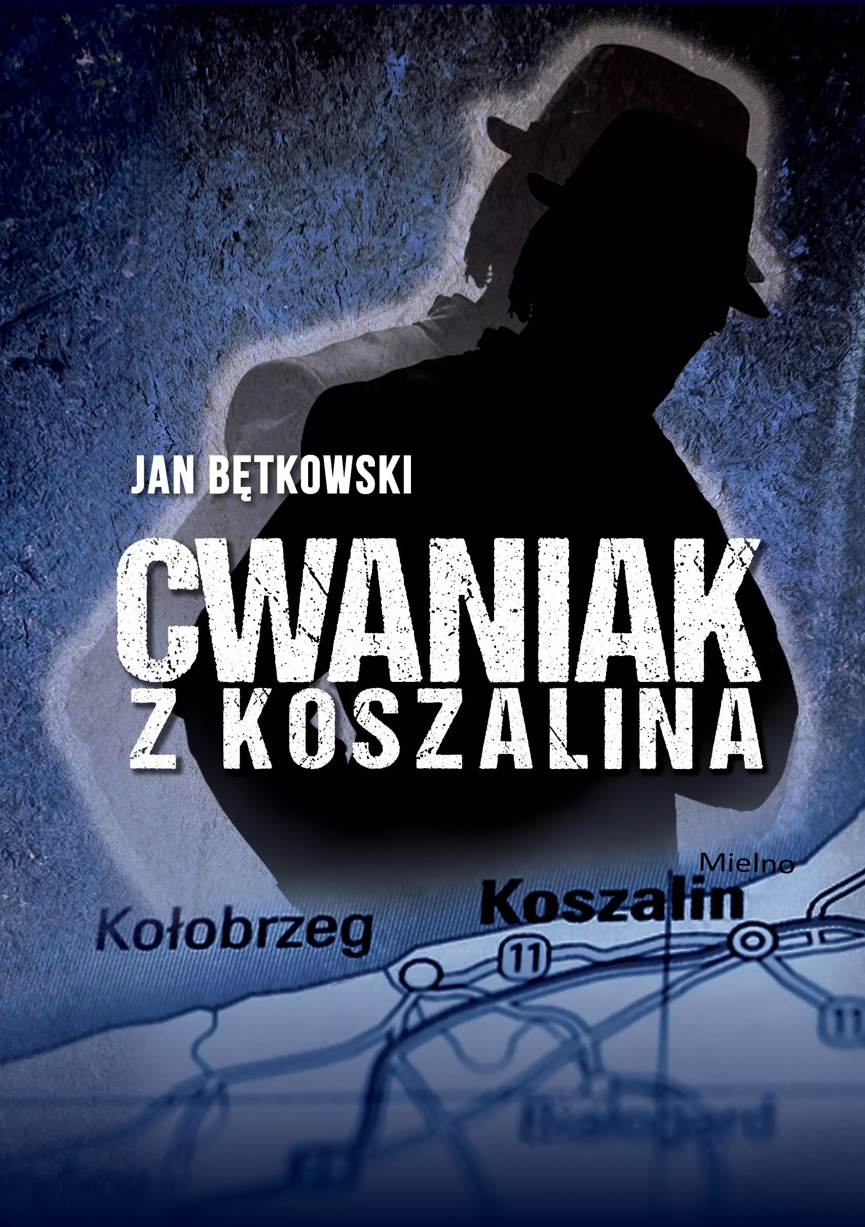Cwaniak z Koszalina. Cwaniak z Koszalina