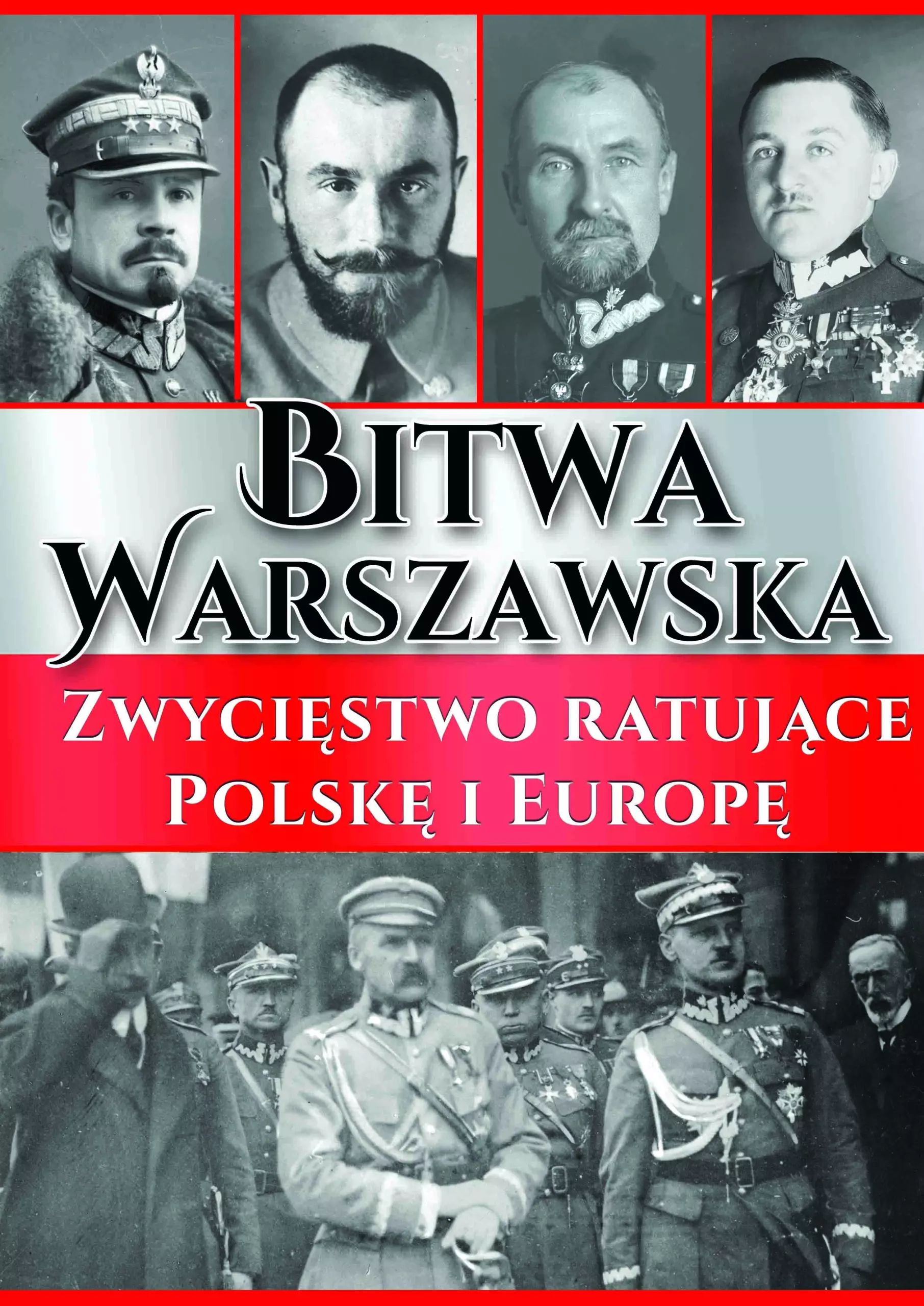 Bitwa Warszawska. Zwycięstwo ratujące Polskę i Europę - Książki