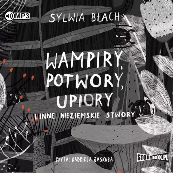 Wampiry, potwory, upiory i inne nieziemskie stwory. Audiobook - Audiobooki