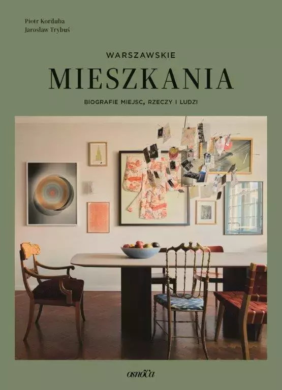 Mieszkania warszawskie. Biografie miejsc, rzeczy i ludzi - Książki