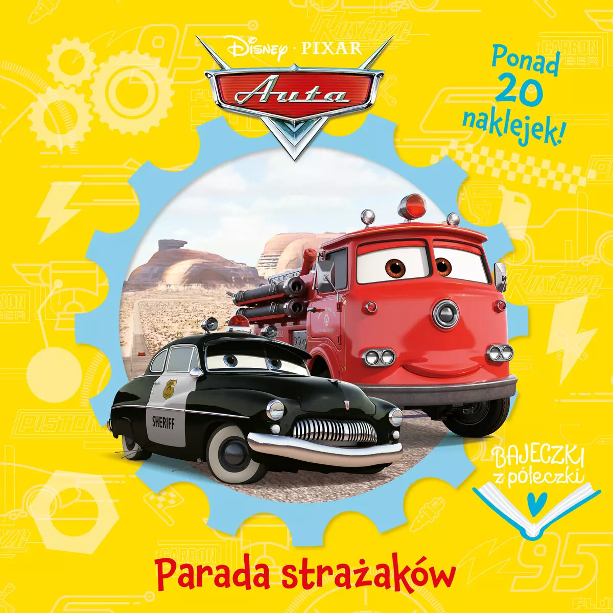 Bajeczki z półeczki. Parada strażaków. Disney Pixar Auta - Książki