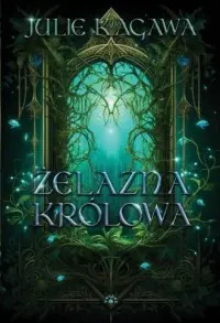 Żelazna Królowa. Żelazny dwór - Książki