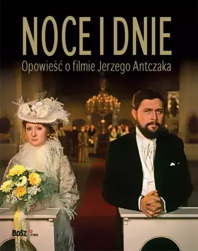Noce i dnie. Opowieść o filmie Jerzego Antczaka - Książki
