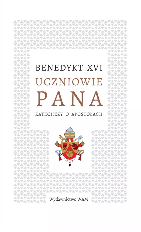 Uczniowie Pana. Katechezy o apostołach - Książki