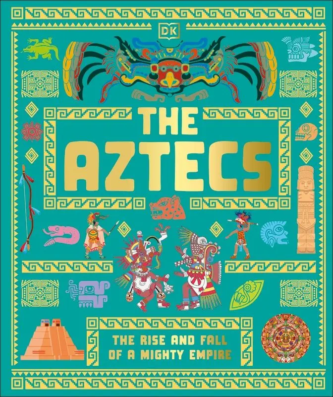 The Aztecs. The Rise and Fall of a Mighty Empire - Książki