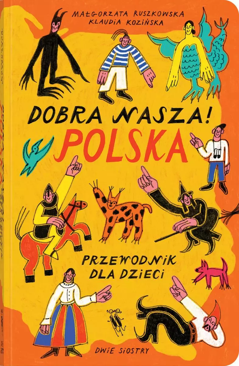 Dobra nasza! Polska - przewodnik dla dzieci - Książki