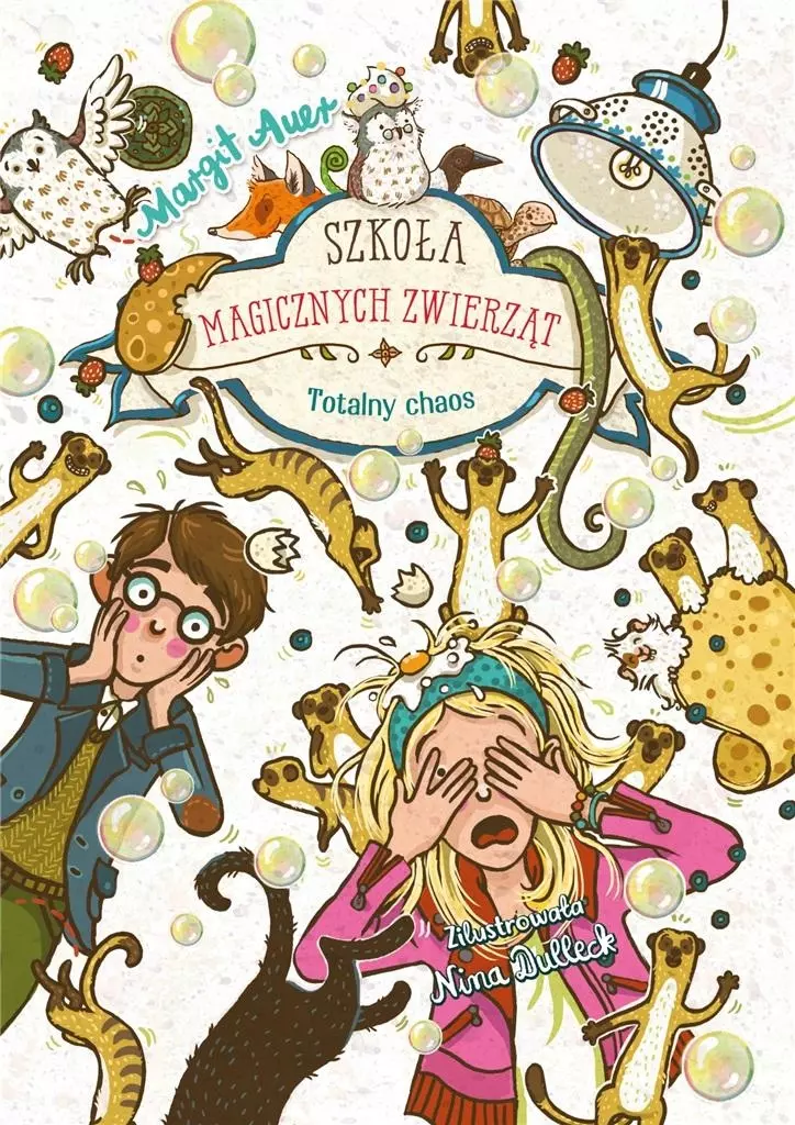 Szkoła magicznych zwierząt. Totalny chaos - Książki