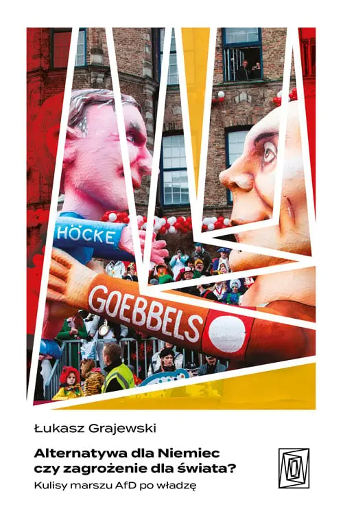 Alternatywa dla Niemiec czy zagrożenie dla świata? Kulisy marszu AfD po władzę - Książki