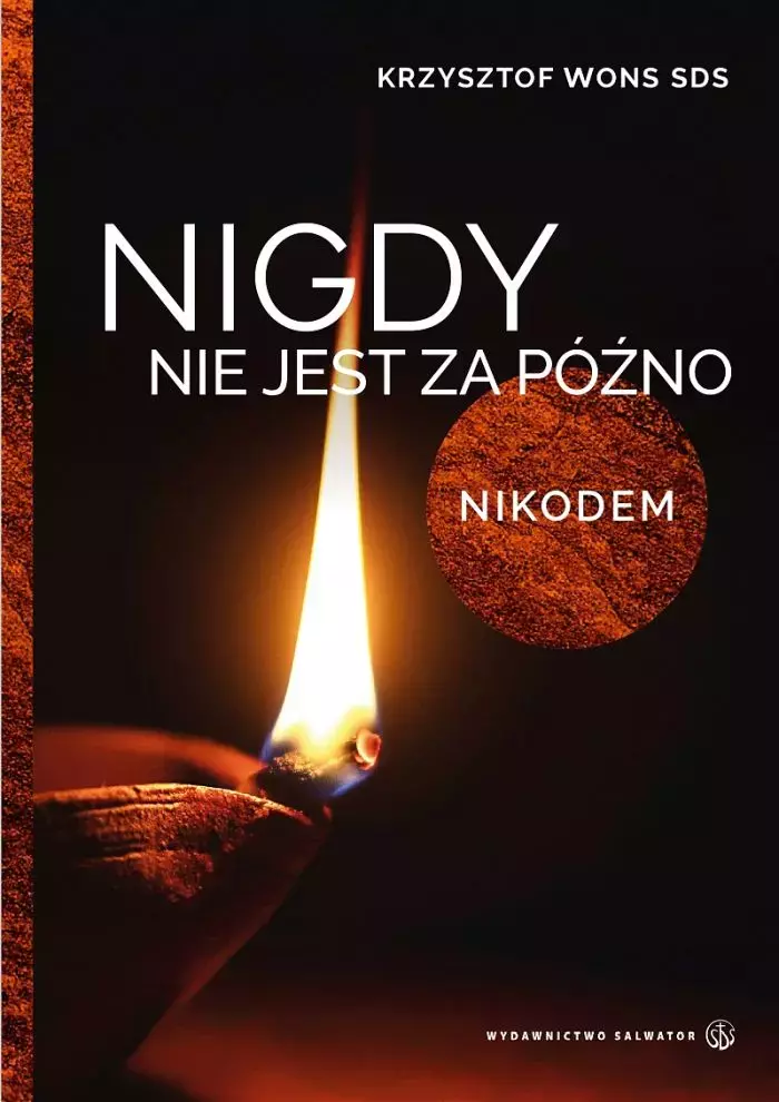 Nigdy nie jest za późno. Lectio divina z Nikodemem - Książki