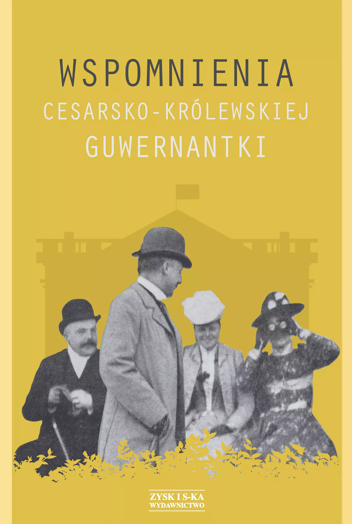 Wspomnienia cesarsko-królewskiej guwernantki - Książki