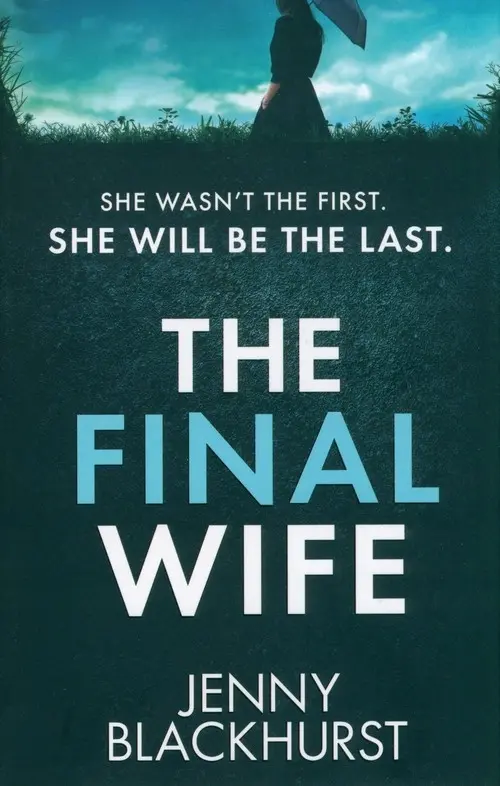The Final Wife: An unputdownable psychological thriller with breathtaking twists - Książki