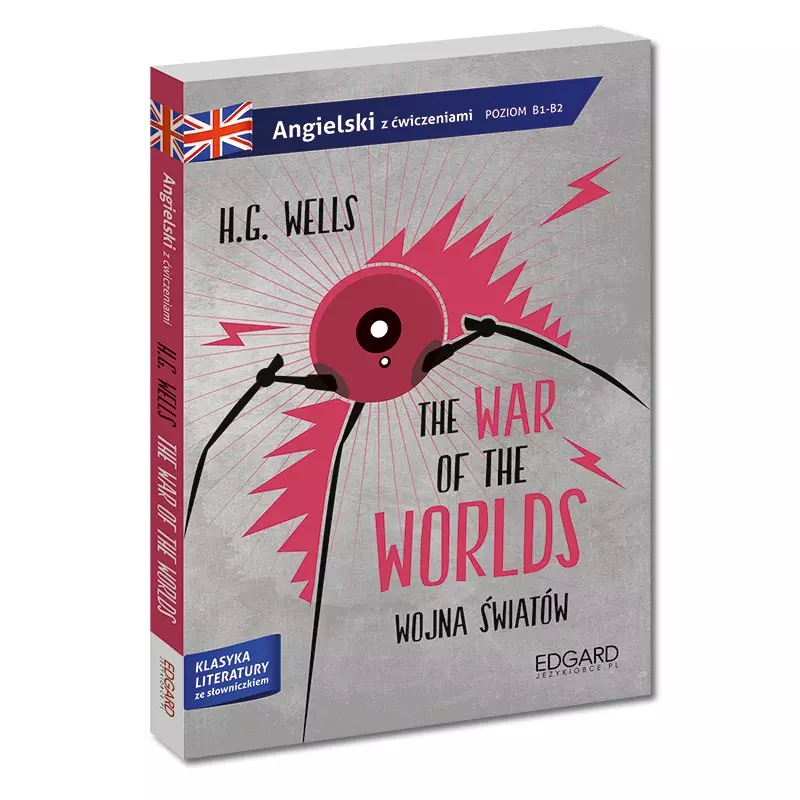 The War of the Worlds / Wojna światów. Adaptacja klasyki z ćwiczeniami - Książki