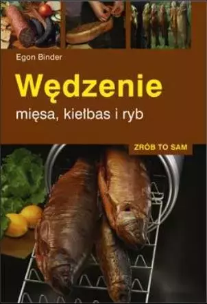 Wędzenie mięsa, kiełbas i ryb - Książki