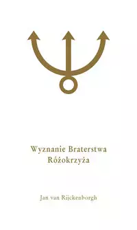 Wyznanie Braterstwa Różokrzyża. Tom 2 - Książki