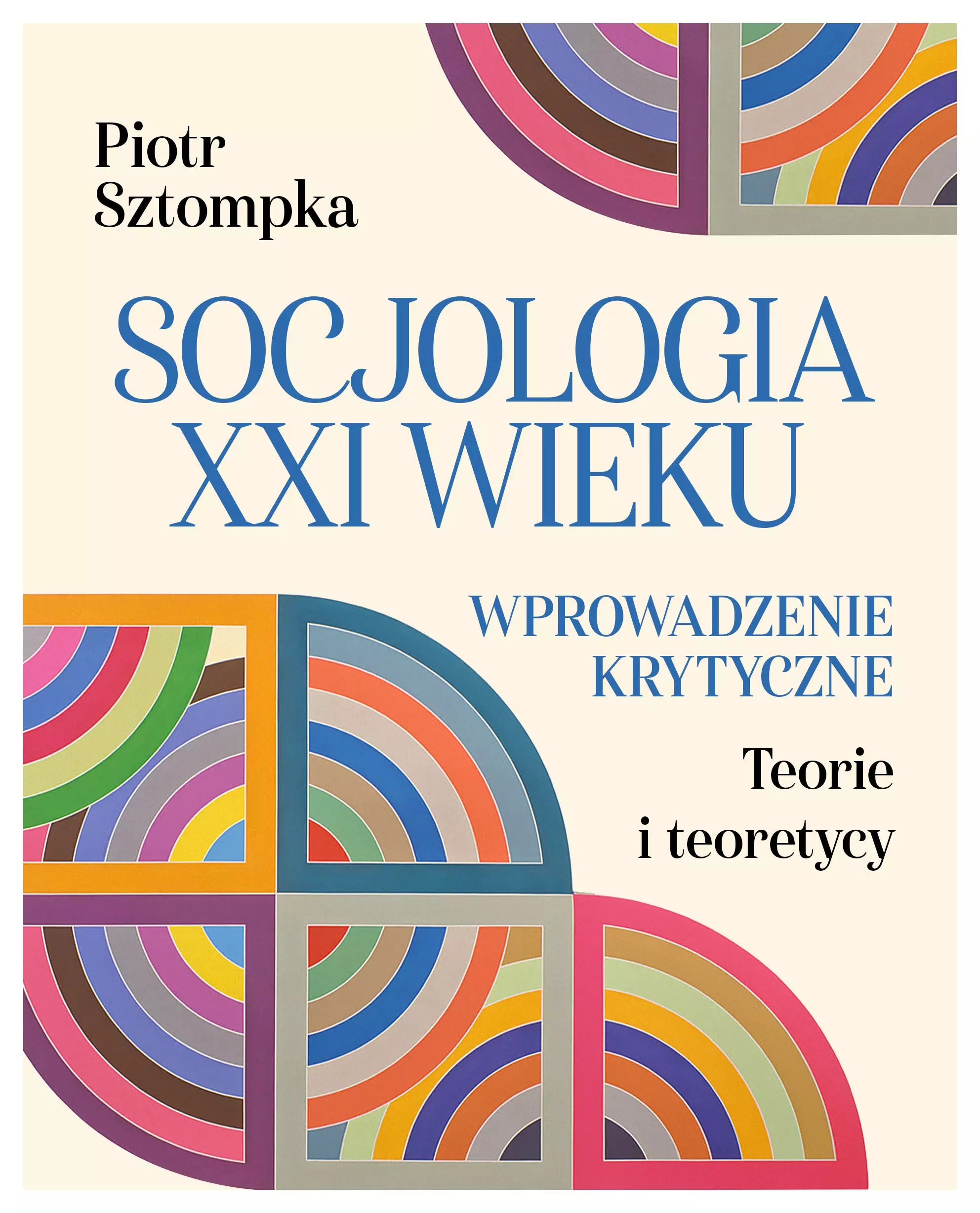 Socjologia XXI wieku. Wprowadzenie krytyczne - Książki