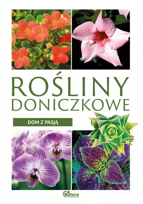 Dom z pasją. Rośliny doniczkowe - Książki