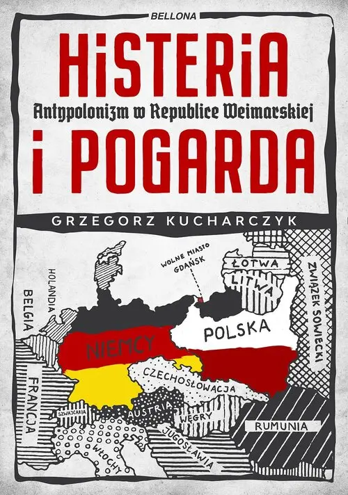 Histeria i pogarda. Antypolonizm w Republice Weimarskiej - Książki