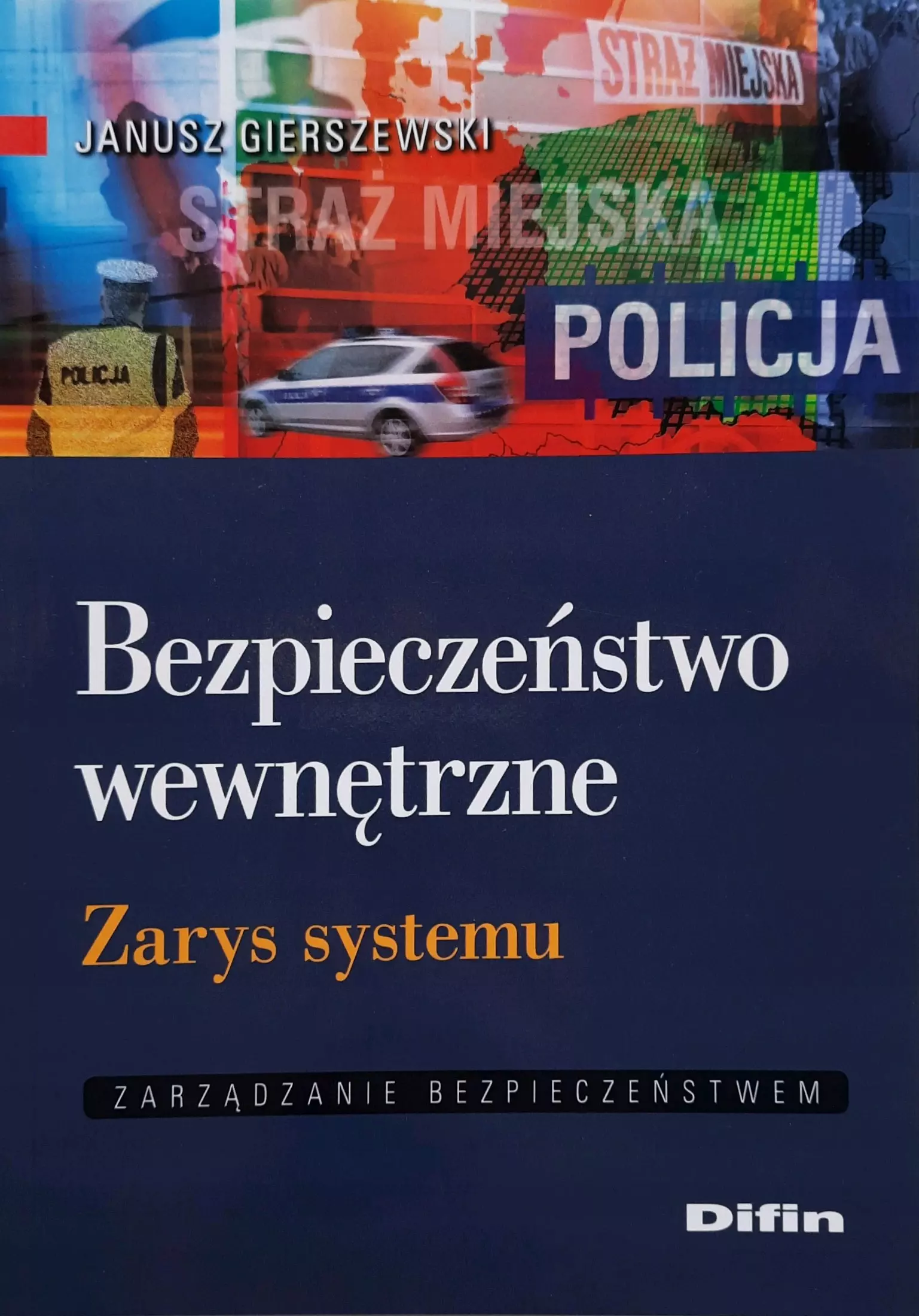 Bezpieczeństwo wewnętrzne. Zarys systemu - Książki