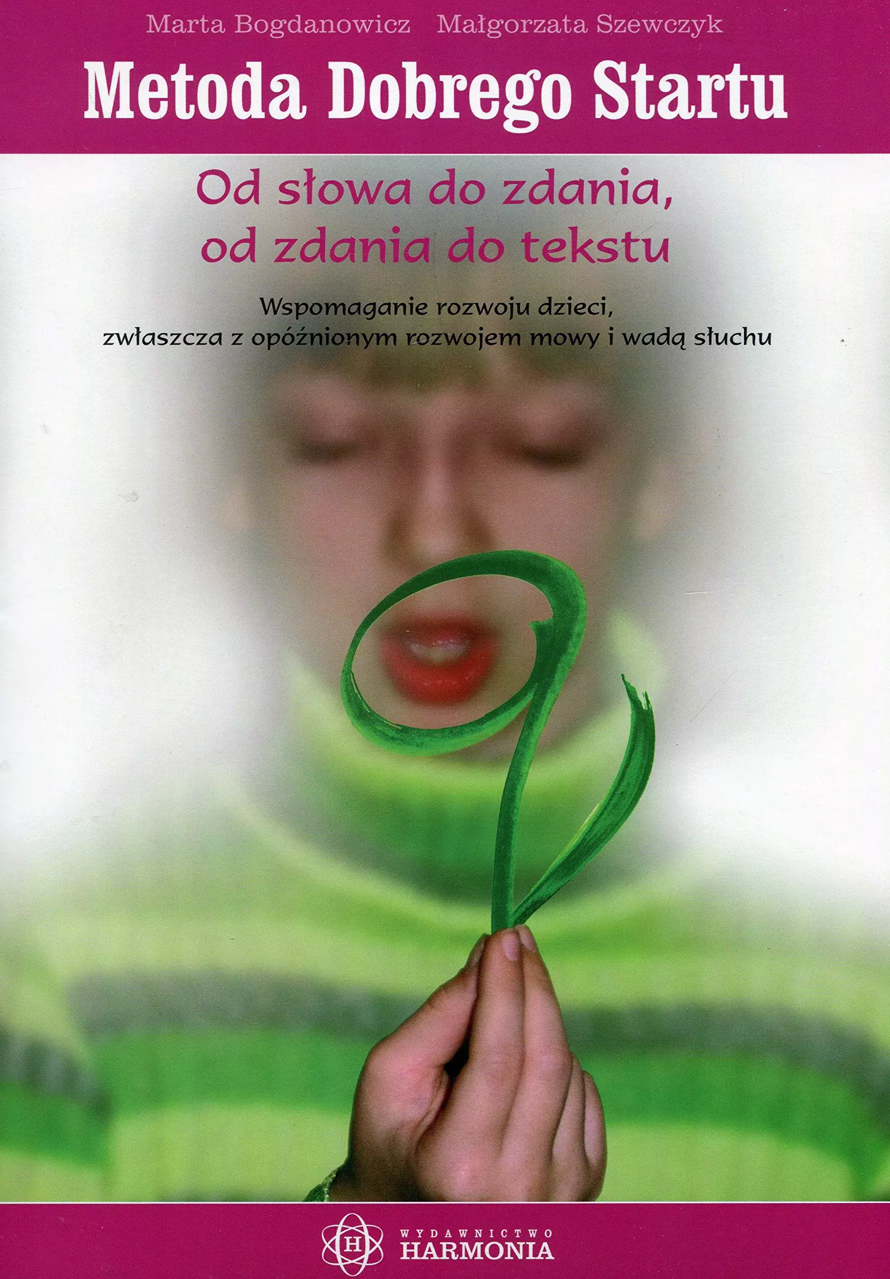 Metoda Dobrego Startu. Od słowa do zdania, od zdania do tekstu - Książki