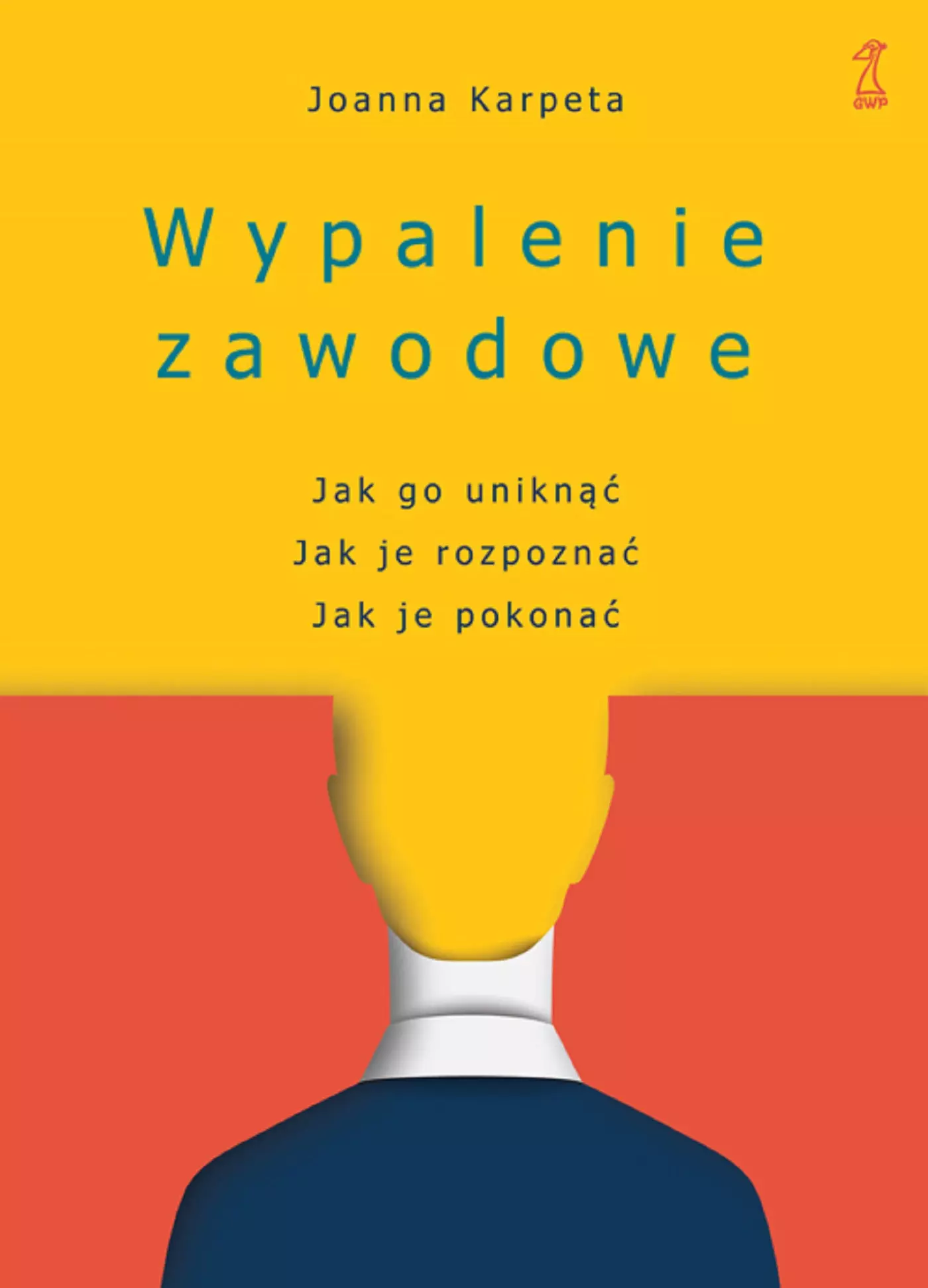 Wypalenie zawodowe. Jak go uniknąć, Jak je rozpoznać, Jak je pokonać - Książki