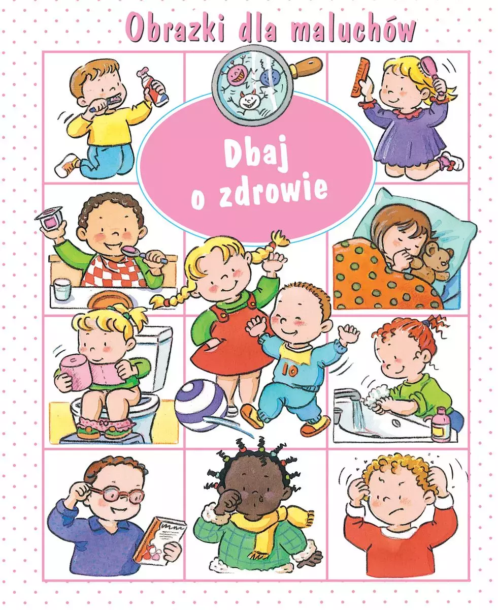 Dbaj o zdrowie. Obrazki dla maluchów - Książki