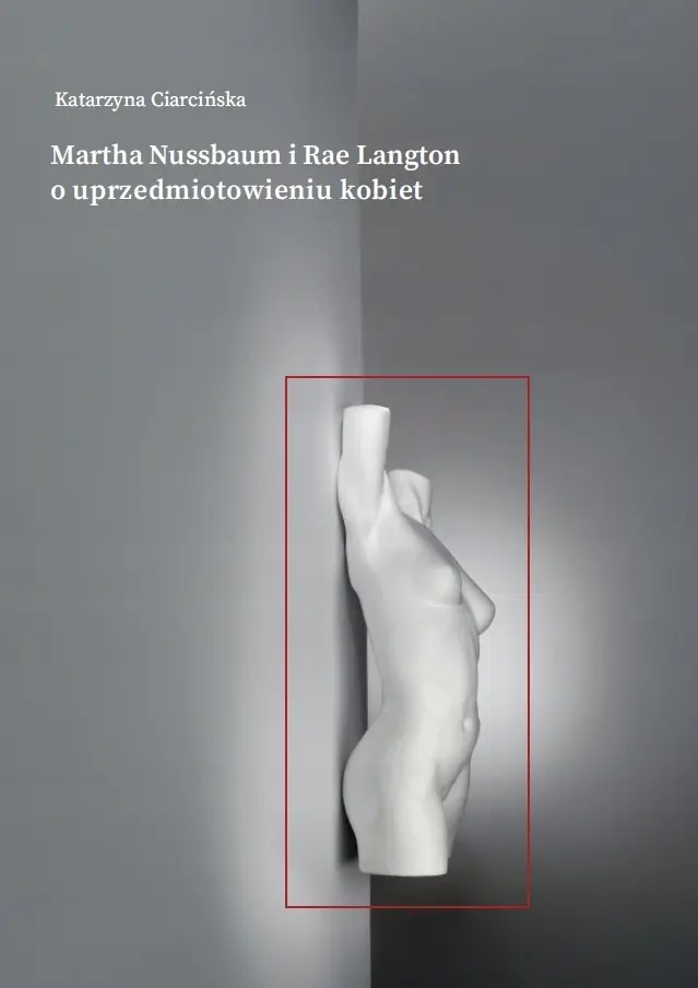 Martha Nussbaum i Rae Langton o uprzedmiotowieniu kobiet - Książki