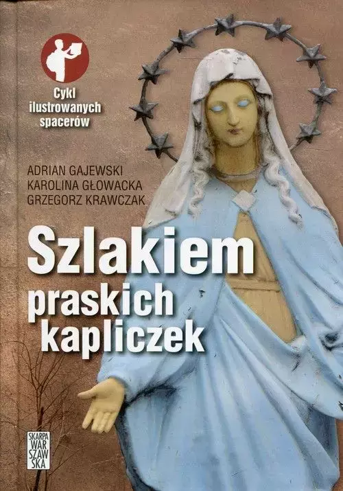 Szlakiem praskich kapliczek - Książki