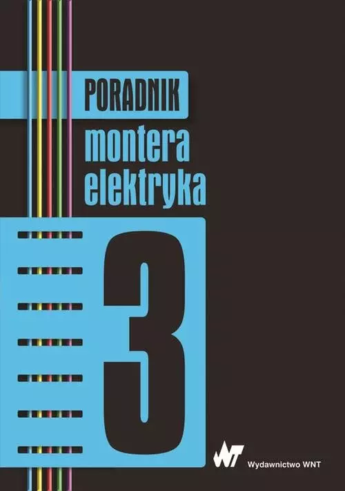 Poradnik montera elektryka. Tom 3