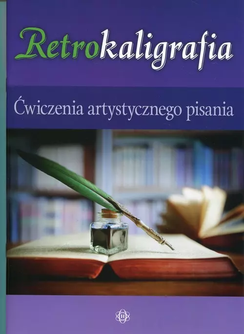 Retrokaligrafia. Ćwiczenia artystycznego pisania - Książki
