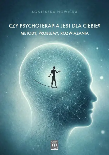 Czy psychoterapia jest dla Ciebie? Metody, problemy, rozwiązania - Książki