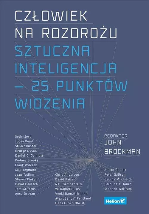 Człowiek na rozdrożu. Sztuczna inteligencja. 25 punktów widzenia - Książki