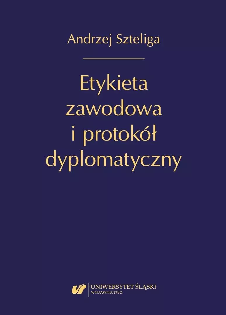 Etykieta zawodowa i protokół dyplomatyczny w.2 - Książki