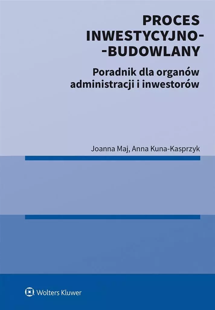 Proces inwestycyjno-budowlany. Poradnik - Książki