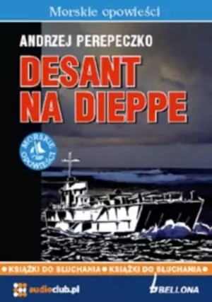 Desant na Dieppe. Audiobook - Audiobooki