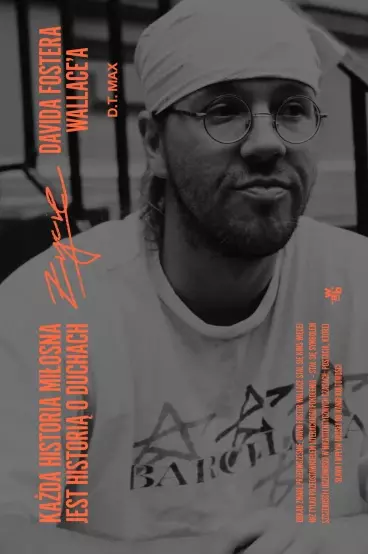 Każda historia miłosna jest historią o duchach. Życie Davida Fostera Wallace'a - Książki