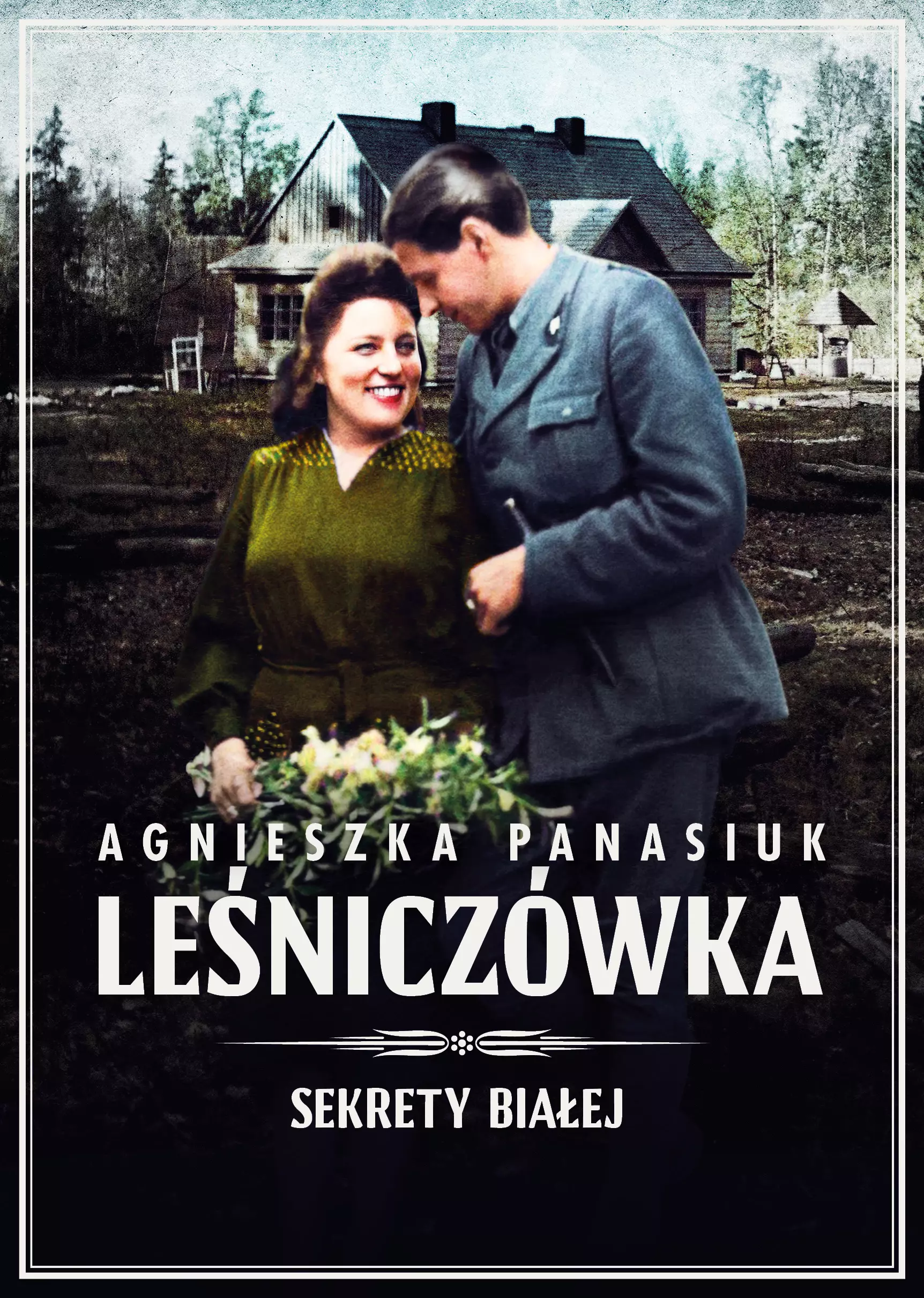 Sekrety Białej. 2. Sekrety Białej. Leśniczówka. Leśniczówka - Książki