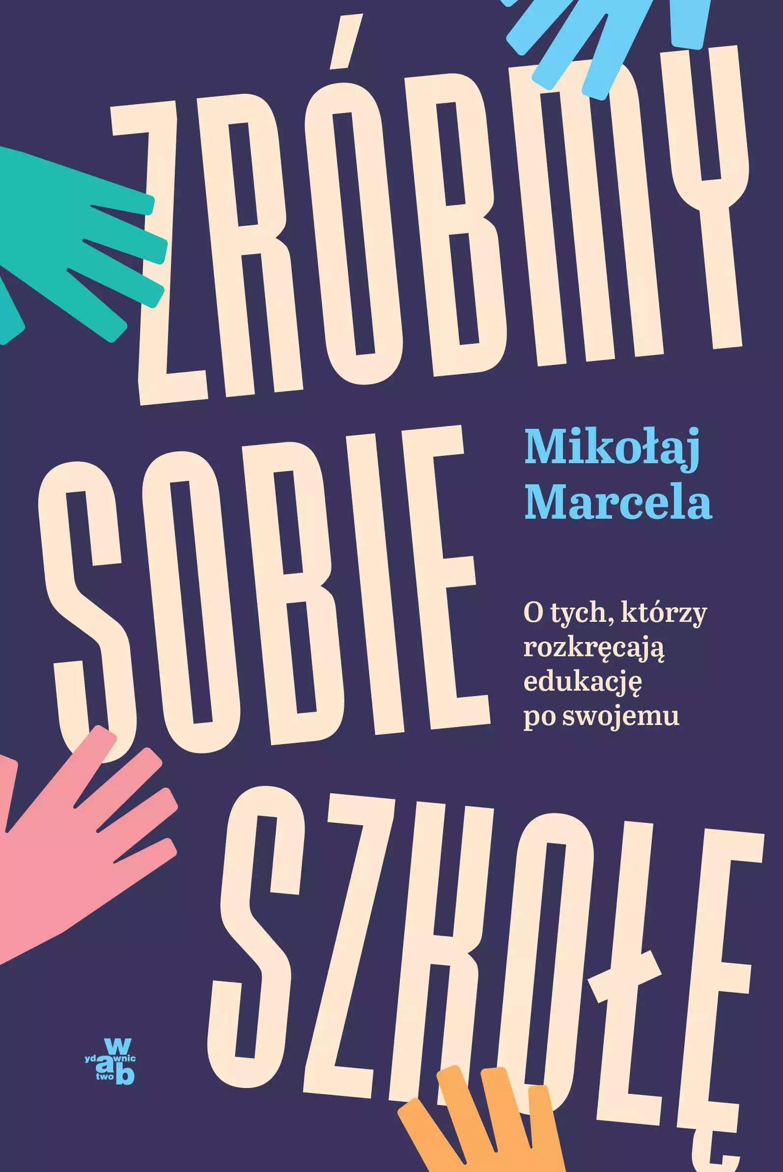 Zróbmy sobie szkołę - Książki