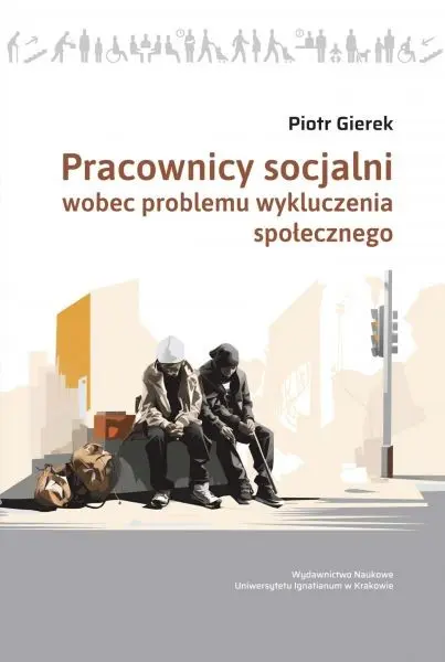 Pracownicy socjalni wobec problemu wykluczenia społecznego - Książki