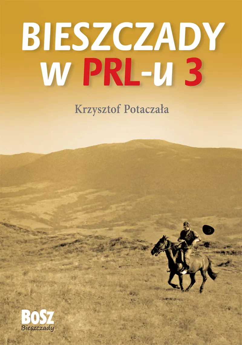 Bieszczady w PRL-u. Część 3