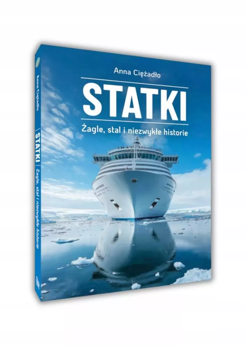 Statki Żagle, stal i niezwykłe historie