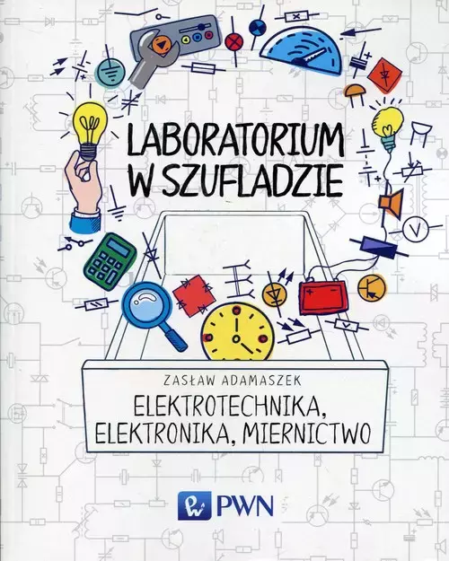 Laboratorium w szufladzie. Elektrotechnika, elektronika, miernictwo - Książki
