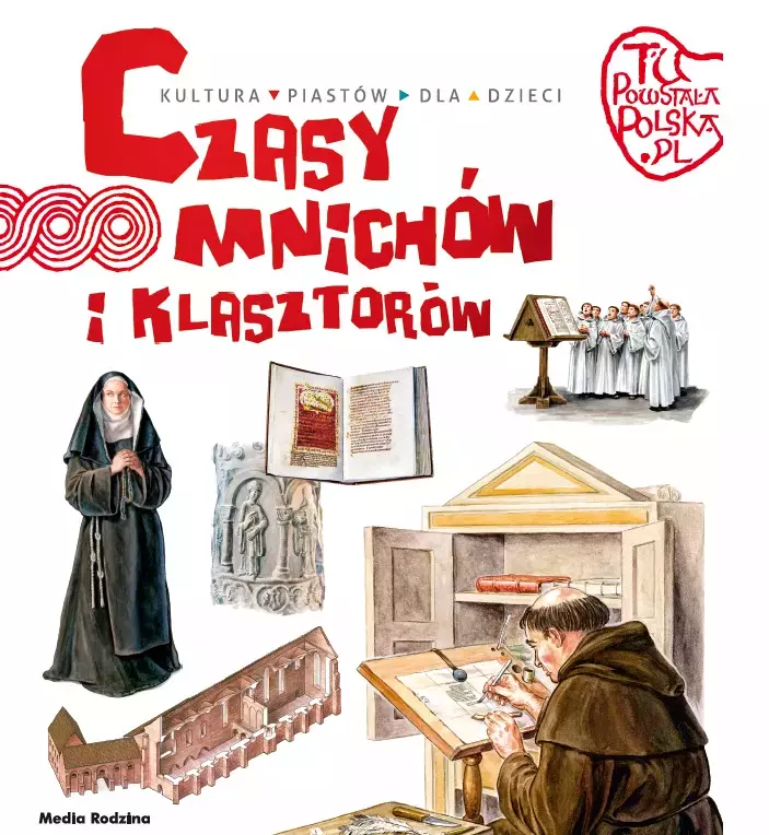 Kultura Piastów dla dzieci. Czasy mnichów i klasztorów - Książki