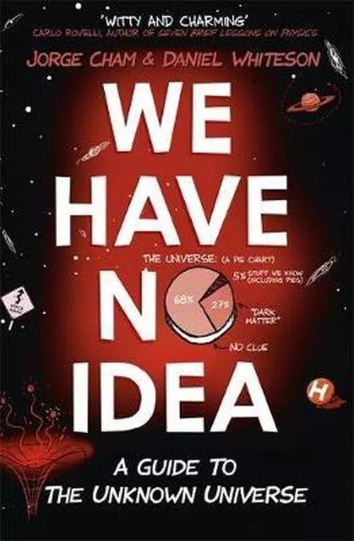 We Have No Idea: A Guide to the Unknown Universe - Książki
