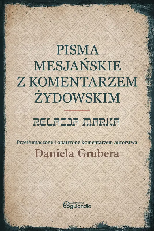 Relacja Marka z komentarzem żydowskim. Pisma Mesjańskie - Książki